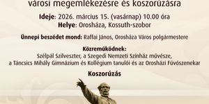2026. Március 15. Orosháza - Városi megemlékezés az 1848/49-es forradalom és szabadságharc alkalmából