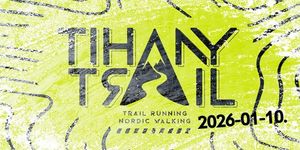 Tihany Trail 2026. Terepfutás és nordic walking