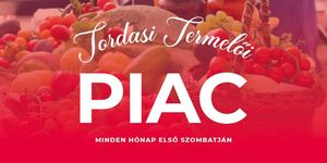Piac Tordas 2025. Termelői piac és vásár
