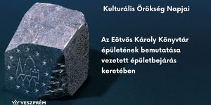 Kulturális Örökség Napja Veszprém 2025. Programok az Eötvös Károly Könyvtár szervezésében