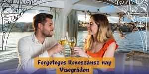 Reneszánsz nap sétahajó Budapest - Visegrád 2025. Hajózz, lakomázz, élvezd a középkor varázsát!