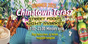 Chinatown Terasz 2025. Ázsiai Street Food éjszakai piac