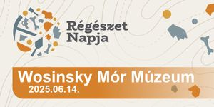 Régészet Napja Szekszárd 2025