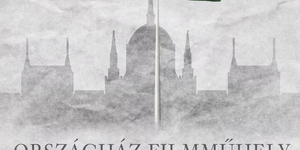 Országház Filmműhely program 2025 Budapest. Filmvetítés változatos filmkínálattal minden korosztálynak