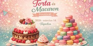 Torta és Macaron Fesztivál 2026 Tapolca
