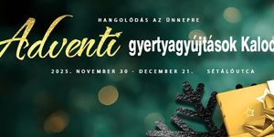 Advent Kalocsa 2025. Ünnepi programok, események, rendezvények