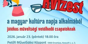 Magyar Kultúra Napja Orosháza 2026. Kvízest