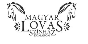Magyar Lovas Színház programok 2025 Komárom