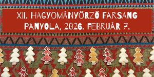 Panyolai Farsang 2026. Hagyományőrző télbúcsúztató