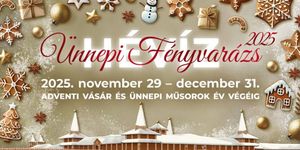 Advent Hévíz 2025. Ünnepi Fényvarázs Hévízen