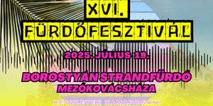 Fürdőfesztivál Mezőkovácsháza 2025