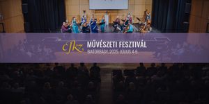 EFKZ Művészeti Fesztivál 2025 Biatorbágy