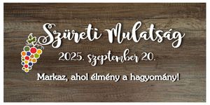 Szüret Markaz 2025