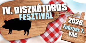 Disznótoros Fesztivál 2026 Vác 
