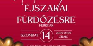 Valentin-nap Leányfalu 2026. Éjszakai fürdőzés a termálfürdőben