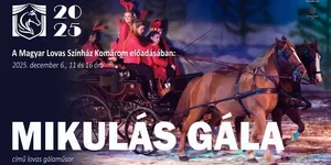 Mikulás Gála 2025 Komárom. Zenés műsor gyermekek és felnőttek részére  a Magyar Lovas Színházban