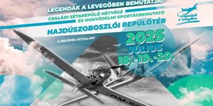Repülőnap Hajdúszoboszló 2025. Legendák a levegőben