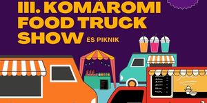 Food Truck Show Komárom 2025