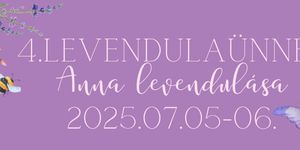 Levendulaünnep Tiszacsécse 2025