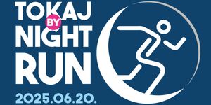 Tokaj by Night Run 2025. Éjszakai futóverseny