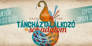 Vajdasági Magyar Táncháztalálkozó és Sokadalom 2025 Topolya