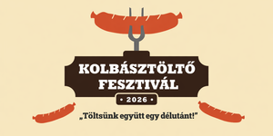 Kolbásztöltő Fesztivál Dunaújváros 2026
