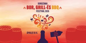 Bor, Grill és BBQ-fesztivál Kiskundorozsma 2026