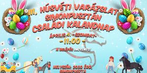 Húsvét Simonpuszta 2026 - Családi Kalandnap Simonpusztán