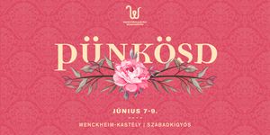 Pünkösd Szabadkígyós 2025. Mézédes pünkösd a Wenckheim-kastélyban
