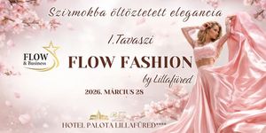 FLOW Fashion by Lillafüred 2026 Miskolc- Divatbemutató show