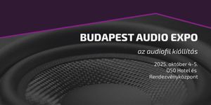 Budapest Audio Expo 2025. Audiofil eszközök, High-End, Head-Fi, házimozi, exkluzív hangzóanyagok