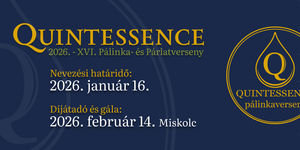Quintessence Pálinka- és Párlatverseny 2026 Miskolc