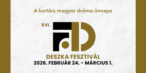 Deszka Fesztivál 2026 Debrecen. A kortárs magyar dráma ünnepe