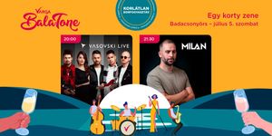 Balatoni buli 2025 Badacsonyörs. Vasovski Live élőzenés varázslat és tánc hajnalig Dj Milannal  