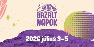 Bazalt Napok Badacsonytördemic 2026. Művészet, ízek és élmények a bazaltorgonák árnyékában