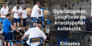 Halimba Crystal bemutatóterem látogatás, tekintse meg kézzel készült kristálypohár kollekciónkat!
