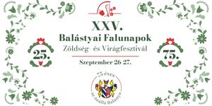 Balástyai Falunapok 2025. Zöldség- és Virágfesztivál