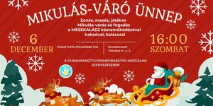 Mikulás Dunaharaszti 2025. Mikulás-váró Ünnepség