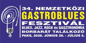 Nemzetközi Gastroblues Fesztivál Paks 2026