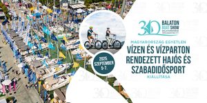 Balaton Boat Show 2025 Balatonkenese. Nemzetközi Vízisport- és Szabadidő Kiállítás és Vásár