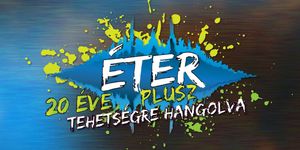 ÉTER PLUSZ Tehetségkutató Fesztivál 2025 Eger.  Zenei tehetségkutató verseny és szakmai műhely
