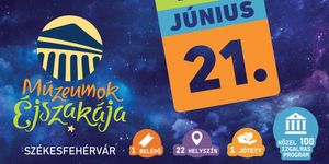 Múzeumok Éjszakája Székesfehérvár 2025