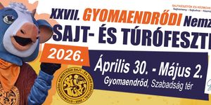 Gyomaendrődi Nemzetközi Sajt- és Túrófesztivál 2026