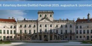 Esterházy Barokk Ételfőző Fesztivál 2025 Fertőd