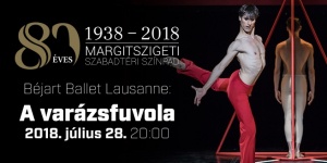 Béjart Ballet Lausanne: A varázsfuvola - klasszikus balett előadás a Budapesti Nyári Fesztiválon Béjart Ballet Lausanne: A varázsfuvola - klasszikus balett előadás a Budapesti Nyári Fesztiválon