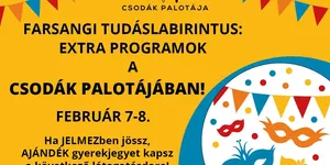 Farsangi program Budapest 2026 - Tudáslabirintus a Csodák Palotájában