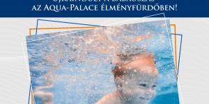 Babaúszás Hajdúszoboszlón az Aqua Palace Élményfürdőben