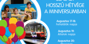 Miniversum Családi Nap 2019. Augusztus 20-i ünnepi hosszú hétvége élményekkel és sok játékkal Miniversum Családi Nap 2019. Augusztus 20-i ünnepi hosszú hétvége élményekkel és sok játékkal