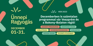 Advent Veszprém 2023. Ünnepi ragyogás