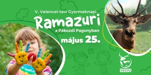 Vadaspark Gyereknap 2024. Velencei-tavi Gyermeknapi Ramazuri a Pákozdi Pagonyban